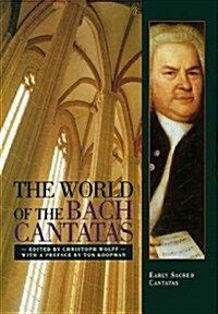 The World of the Bach Cantatas: Early Selected Cantatas (Paperback)