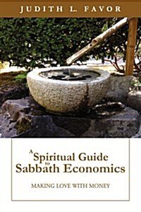 A Spiritual Guide to Sabbath Economics (Paperback)