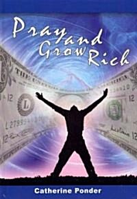 Pray and Grow Rich (Hardcover)