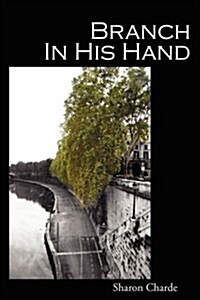Branch in His Hand (Paperback)