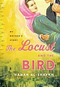 The Locust and the Bird (Hardcover, 1st)