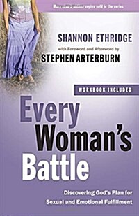 Every Womans Battle: Discovering Gods Plan for Sexual and Emotional Fulfillment (Paperback)