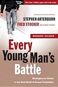 Every Young Mans Battle: Strategies for Victory in the Real World of Sexual Temptation (Paperback)