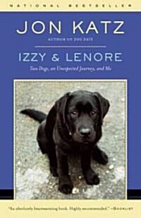 Izzy & Lenore: Two Dogs, an Unexpected Journey, and Me (Paperback)