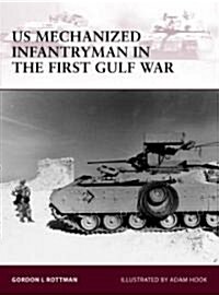US Mechanized Infantryman in the First Gulf War (Paperback, Original)