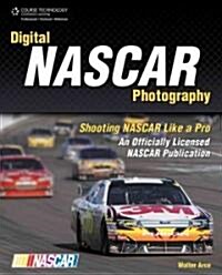 Digital Nascar Photography (Paperback, 1st)