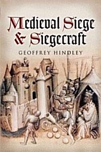 Medieval Sieges & Siegecraft (Hardcover)