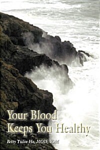 Your Blood Keeps You Healthy (Paperback)