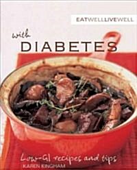 Eat Well Live Well with Diabetes: Low-GI Recipes and Tips (Paperback)