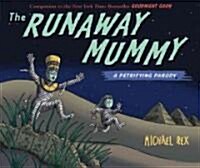 (The)Runaway mummy: a petrifying parody