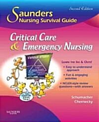 Saunders Nursing Survival Guide: Critical Care & Emergency Nursing (Paperback, 2 ed)