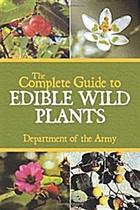 The Complete Guide to Edible Wild Plants (Paperback)