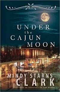 [중고] Under the Cajun Moon (Paperback, Original)