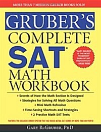 Grubers Complete SAT Math (Paperback, Workbook)