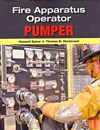 Fire Apparatus Operator: Pumper (Paperback, 3)