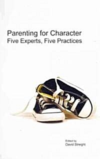 Parenting for Character (Paperback)