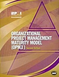 Organizational Project Management Maturity Model (OPM3): Knowledge Foundation (Paperback, 2)