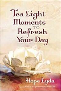 Tea Light Moments to Refresh Your Day (Paperback)