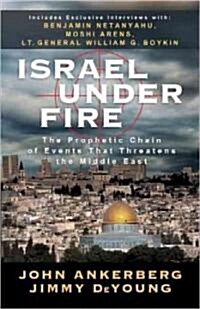 Israel Under Fire: The Prophetic Chain of Events That Threatens the Middle East (Paperback)