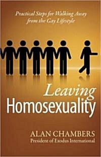 Leaving Homosexuality (Paperback)