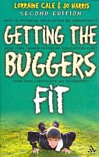 Getting the Buggers Fit (Paperback, 2 Rev ed)