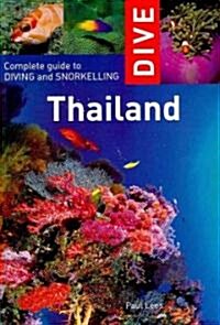 Dive Thailand: Complete Guide to Diving and Snorkeling (Paperback)