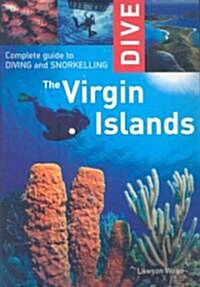 Dive the Virgin Islands: Complete Guide to Diving and Snorkeling (Paperback)