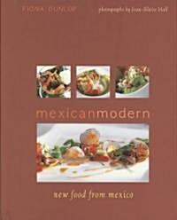 Mexican Modern: New Food from Mexico (Hardcover)