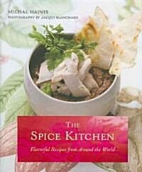 [중고] The Spice Kitchen: Flavorful Recipes from Around the World (Hardcover)