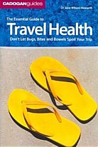 The Essential Guide To Travel Health (Paperback, 5 Revised edition)