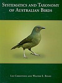 Systematics and Taxonomy of Australian Birds (Paperback)