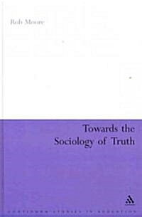 Towards the Sociology of Truth (Hardcover)