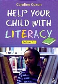 Help Your Child with Literacy Ages 7-11 (Paperback)