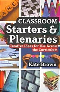 Classroom Starters and Plenaries (Paperback)