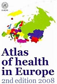 Atlas of Health in Europe (Paperback, 2, 2008)