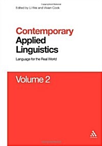 Contemporary Applied Linguistics Volume 2 : Volume Two Linguistics for the Real World (Hardcover)