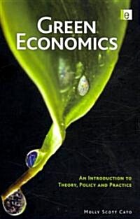 Green Economics : An Introduction to Theory, Policy and Practice (Hardcover)