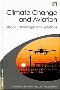 Climate Change and Aviation : Issues, Challenges and Solutions (Hardcover)