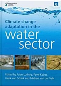 Climate Change Adaptation in the Water Sector (Hardcover)