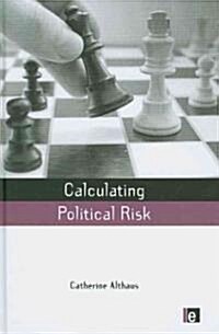 Calculating Political Risk (Hardcover)