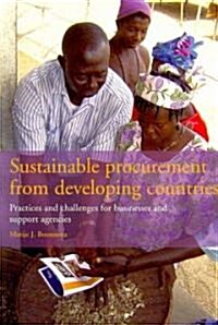 Sustainable Procurement from Developing Countries: Practices and Challenges for Business and Support Agencies (Paperback)