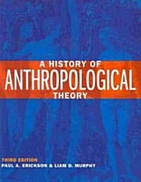 A History of Anthropological Theory (Paperback, 3)