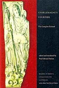 Charlemagnes Courtier: The Complete Einhard (Paperback)