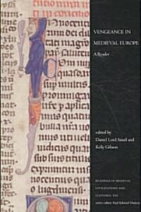 Vengeance in Medieval Europe: A Reader (Paperback)