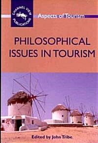 Philosophical Issues in Tourism (Paperback)