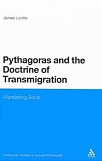 Pythagoras and the Doctrine of Transmigration : Wandering Souls (Hardcover)