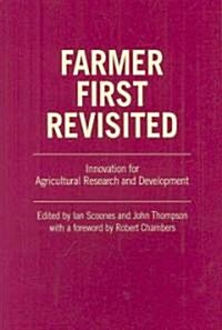 Farmer First Revisited : Innovation for Agricultural Research and Development (Paperback)