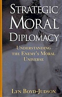 Strategic Moral Diplomacy (Hardcover)