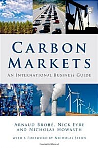 Carbon Markets : An International Business Guide (Hardcover)