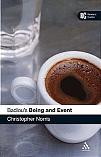 Badious Being and Event : A Readers Guide (Paperback)